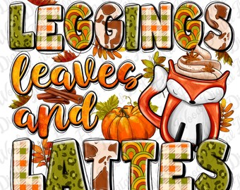 Leggings leaves and lattes png sublimation design download, Hello Fall png, Autumn png, Fall vibes png, Fall pumpkin png, sublimate download