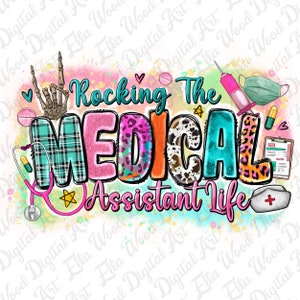 Rocking the Medical Assistant life png, Nurse png, Nursing png, Nurse life png, western Medical png, sublimate designs download
