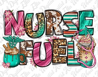 Nurse fuel coffee cups png sublimation design download, Nurse png, Nursing png, Nurse life png, western Nurse png,sublimate designs download
