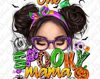 One spooky mama png sublimation design download, Happy Halloween png, spooky vibes png, Halloween messy bun png, sublimate designs download
