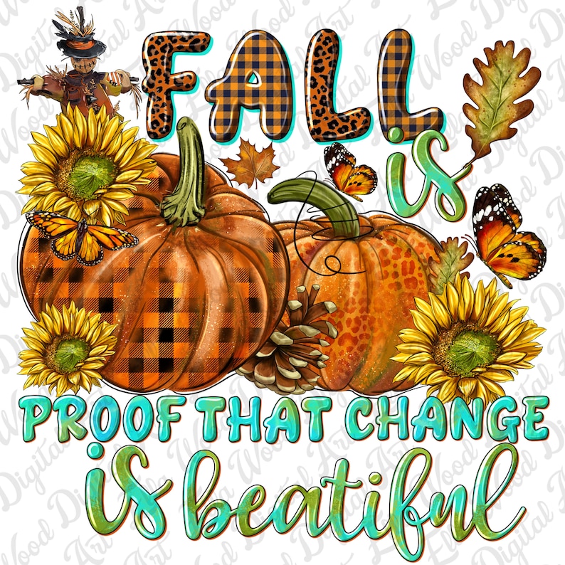 Fall is Proof That Change is Beatiful Png Sublimation Design Download ...