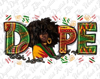 Dope png sublimation design download, Juneteenth png, 1865 vibes png, black history month png, sublimate designs download