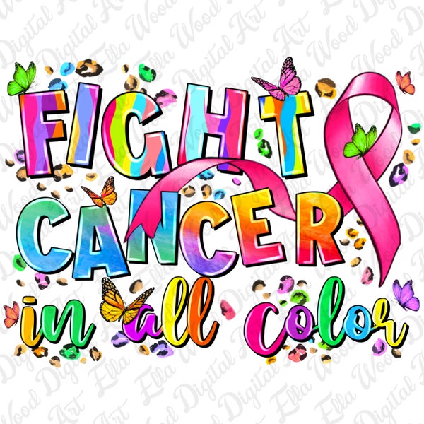 Fight Cancer in all colors png sublimation design download, Cancer Awareness png, Cancer ribbon png, find a cure png, sublimate download