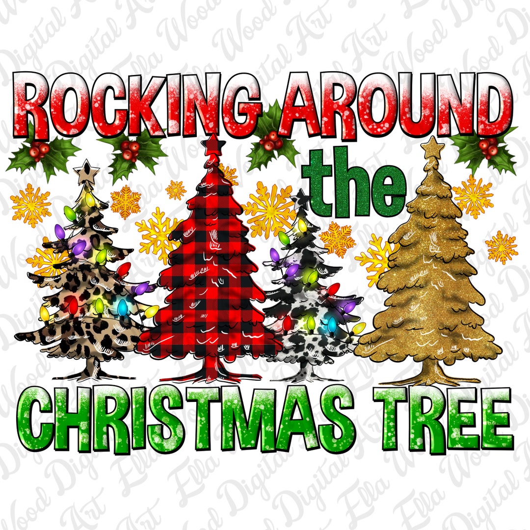 Rocking Around the Christmas Tree Png Sublimation Design Download ...
