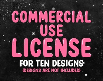 Commercial Use License for Small Businesses and Physical Products, Multiple (10) Design, Unlimited Use, Commercial Use License