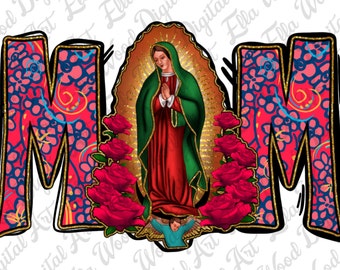 Our Lady of Guadalupe Mom png sublimation design download,Our lady of Guadalupe png, Christian png, Religious png,sublimate designs download