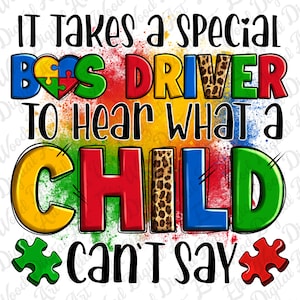 Op de afbeelding: Een kleurrijk grafisch ontwerp met de tekst "IT Takes a special BOS DRIVER To Hear what a CHILD can't say" met puzzelstukjes en een luipaardprint.