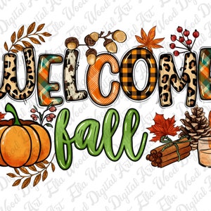 May include: A digital illustration with the words "WELCOME FALL" in a mix of fonts and patterns. The design includes a pumpkin, leaves, acorns, berries, a candle, and cinnamon sticks, all in autumnal colors.