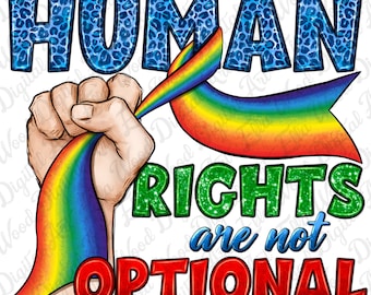 Human rights are not optional png sublimation design download, Pride png, LGBTQ+ png, love is love png, human rights png, sublimate download