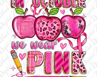 Nel mese di ottobre indossiamo il download del design di sublimazione png della vita da insegnante rosa, PNG di consapevolezza del cancro, PNG del cancro al seno, download di disegni sublimati