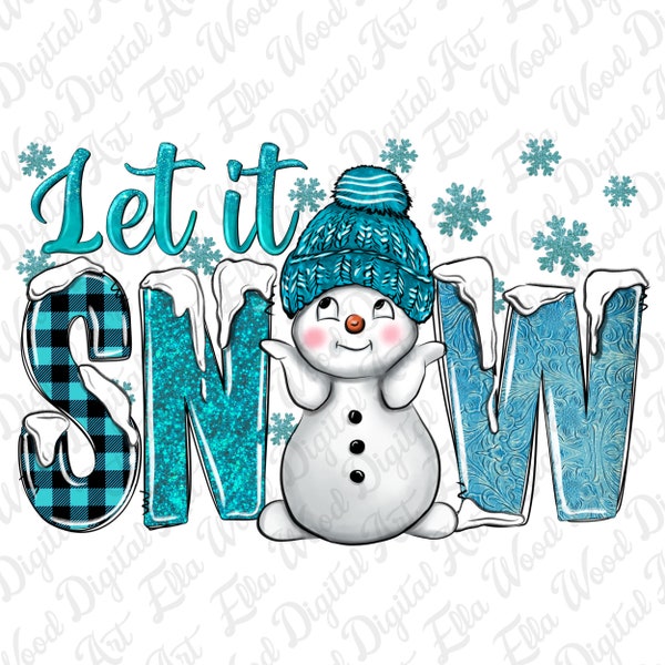Let it snow cute snowman png sublimation design download, Hello Winter, winter season png, snowman png, snowflakes png, sublimate download