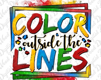 Color outside the lines Autism png sublimation design download, Autism Awareness png, Autism love png, sublimate designs download