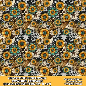 May include: A seamless pattern featuring a cowhide and leopard print background with gemstone sunflowers. The pattern is 12 inches by 12 inches.