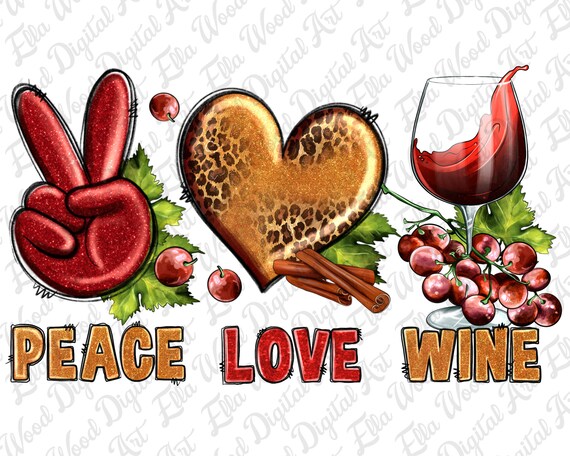 Peace love wine png sublimation design download, western heart png, grapes png, wine glass png, sublimate designs download