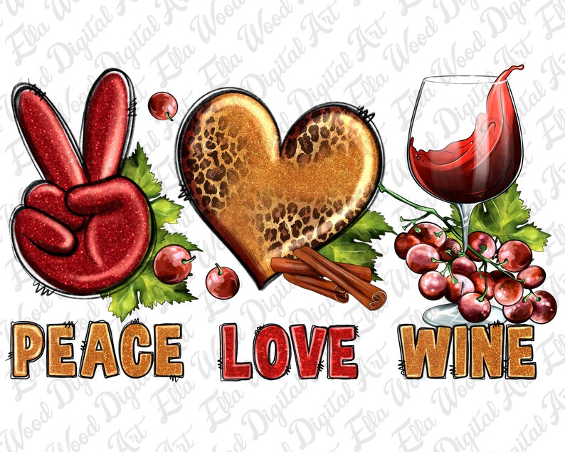 May include: Peace, love, and wine graphic design with a red peace sign, a gold heart with a leopard print, and a glass of red wine with grapes.
