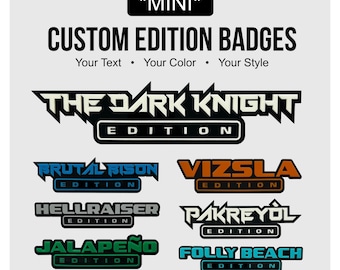 MINI* Custom Text "EDITION" emblem, Car emblem, Car badge, Custom text badge, Edition badge, Custom edition badge, Truck accessory
