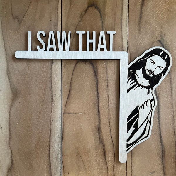 Türecke Jesus I SAW THAT | Door Corner | Geschenk | Individuell | Holz | Schild | Deko