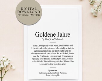 May include: A digital download print with the text "Goldene Jahre" in a serif font. The print includes a definition and synonyms in German, with a circular graphic at the top left that says "DIGITAL DOWNLOAD PDF | SVG | PNG | JPG".