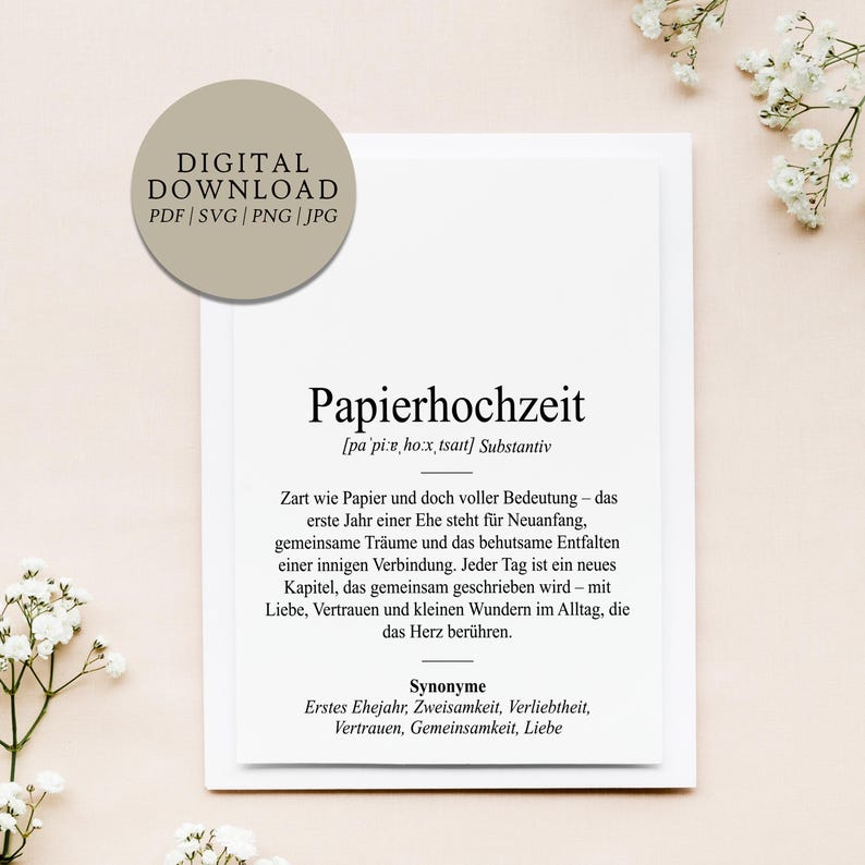 May include: A white card with the German word "Papierhochzeit" and text. A circular graphic in the upper left corner reads "DIGITAL DOWNLOAD PDF | SVG | PNG | JPG". The card is decorated with white flowers.