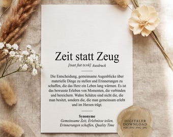 May include: A white rectangular print featuring the German text Zeit statt Zeug, phonetic transcription, and a paragraph explaining the value of shared experiences over material goods, with a digital download badge in the bottom right corner.