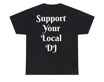 Support Your Local DJ Tee