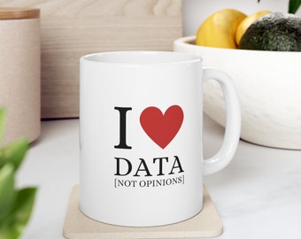 I Love Data Mug, Funny Data Scientist Gift, Tech Office Decor