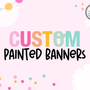 Custom Hand Painted Banners | Personalized Party Banner | Birthday, Baby Shower, Wedding, Graduation Decorations