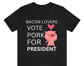 Vote pork for president Tshirt Vote shirt vote tshirt banned books shirt vote tshirts reproductive rights shirt election shirt vote shirts