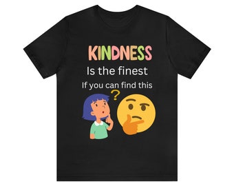 Kindness Funny T-ShirtHumorous T-ShirtAdult Text TeeSarcasm TeeQuote Saying T-ShirtMotivational T-ShirtInspirational T-Shirt