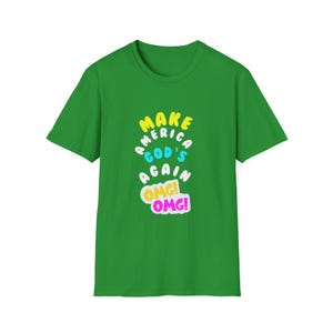 Mach Gottes OMG! Unisex Softstyle T-Shirt, inspirierendes T-Shirt, Geschenk auf Glaubensbasis, christliche Kleidung, lässige Kirchenkleidung, Sommerstil, Spaß Bild 6