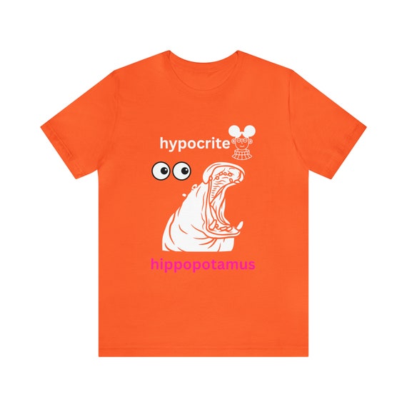 Hypocrite Hippopotamus Tshirt Don