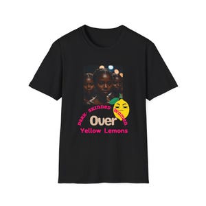 Empowering Unisex T-Shirt, Dark Skin Women Design, Body Positivity Tee, Unique Gift for Friends, Self-Love Apparel, Fashion Statement
