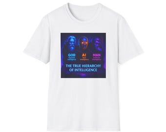 The True Hierarchy of Intelligence T-Shirt | God AI Man Graphic Tee