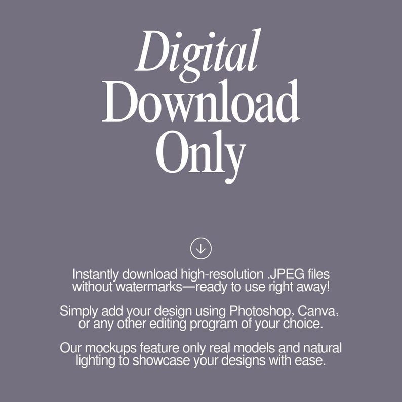 May include: Digital download only text with an arrow pointing down. The text below explains that high-resolution JPEG files are available for instant download without watermarks. It also mentions that the files can be used with Photoshop, Canva, or other editing programs.