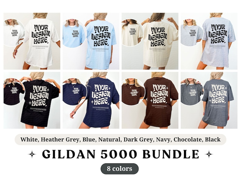 May include: Eight Gildan 5000 unisex t-shirts in various colors, including white, heather grey, blue, natural, dark grey, navy, chocolate, and black. Each shirt features the text "Your Design Here" printed on the back.