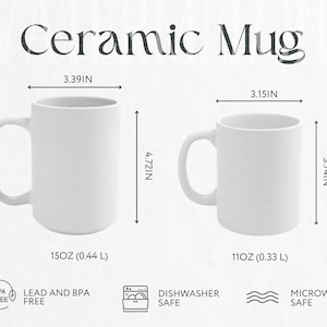 May include: Two white ceramic mugs with handles. The larger mug is 3.39 inches wide and 4.72 inches high with a 15 oz capacity. The smaller mug is 3.15 inches wide and 3.74 inches high with an 11 oz capacity. Features include BPA free, dishwasher safe.