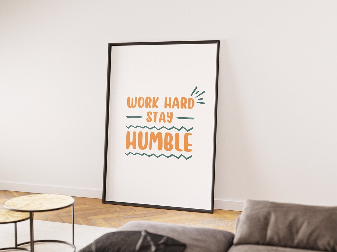 Work Hard Stay Humble Wall Art Print Digital Download Print - Etsy