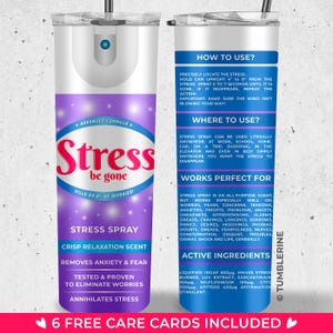 May include: A purple and white can of stress spray with the words "Stress be gone" and "Kills 99.9% of worries!" on the front. The can also says "Stress Spray Crisp Relaxation Scent" and "Removes Anxiety & Fear". The can is next to a silver tumbler with instructions on how to use the spray.