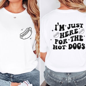 Just Here For The Hot Dogs Shirt Hot Dog Lover Gift Baseball Game Shirt Women Summer Shirt Hot Dog T-shirt Hot Dog Day Shirt Glizzy T-shirt