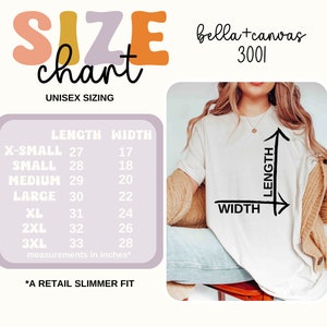 May include: A size chart for unisex t-shirts with measurements in inches. The chart shows the length and width of the shirts in sizes X-Small to 3XL. The text "bella+canvas 3001" is also visible.