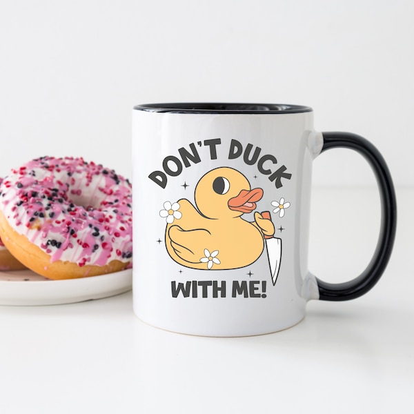 Funny Duck Coffee Mug Sarcastic Mug Gift For Boss Rubber Duckie Mug Gift For Coworker Duck Lover Profanity Mug Silly Gift Funny Wife Gift