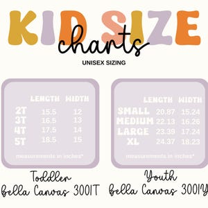 May include: A chart with unisex sizing for toddler and youth clothing. The chart shows the length and width measurements in inches for different sizes. The chart is labeled "Kid Size Charts" and "Unisex Sizing".