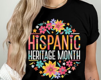 National Hispanic Heritage Month T-Shirt, Latina Women Shirt, Cute Latina Shirt, Mexico Shirt, Hispanic Heritage, Latina Pride