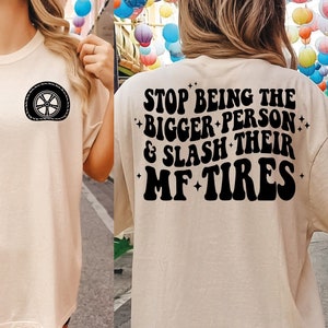 Stop Being The Bigger Person SVG PNG - Adult Humor Svg - Funny Quote Svg - Digital Design - Sublimation Design