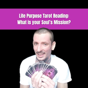 Soul Mission & Life Purpose Tarot Reading | Find Your Spiritual Calling