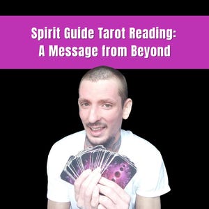 Spirit Guide Tarot Reading – Message from Your Guide | Same Day Insight