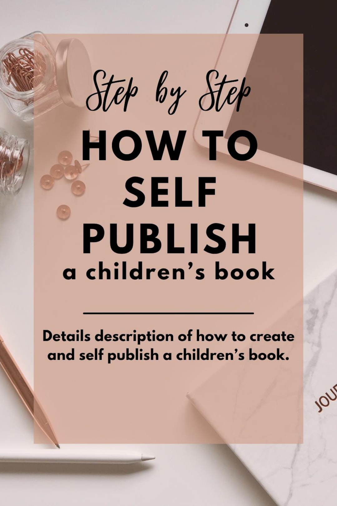 How to Create and Self-publish a Children’s Book, Step-by-step Ebook ...