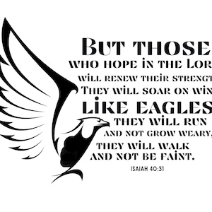 Christian svg designs| Instant Download | Shirt Design | Isaiah 40 31 | Religious | bible verse|  Printable | Cut File |SVG |PDF |PNG |Eagle