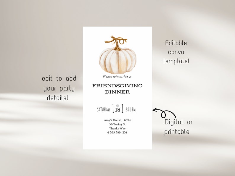 May include: A Friendsgiving dinner invitation template with a watercolor pumpkin illustration. The invitation includes the text "FRIENDSGIVING DINNER", date, time, and address. The template is editable and can be printed.