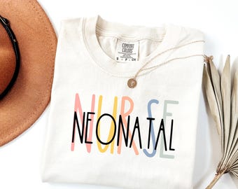 Neonatal Nurse Colorful T-Shirt | NICU Nurse Gift | Unisex Garment-Dyed Tee | Healthcare Worker Top, Neonatal Nurse Apparel, NICU Life Shirt